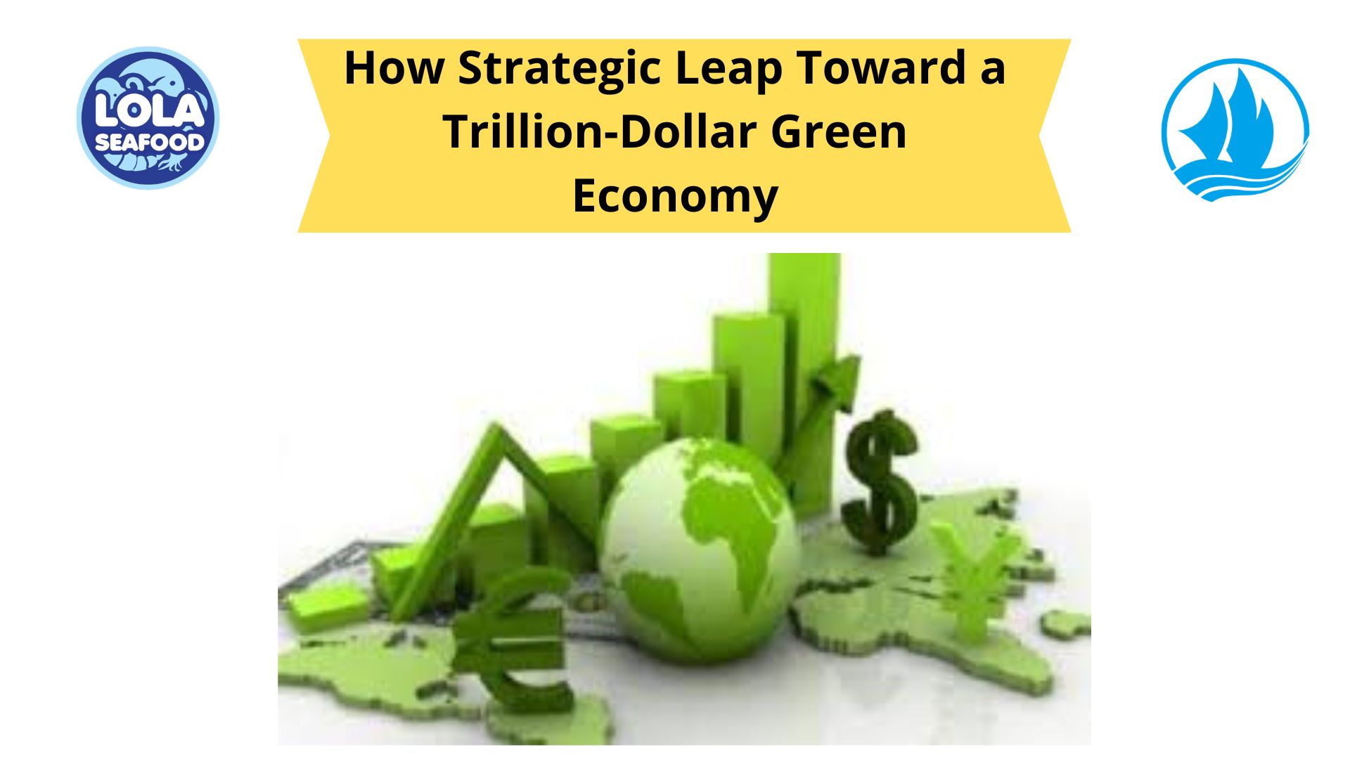How Strategic Leap Toward a Trillion-Dollar Green Economy